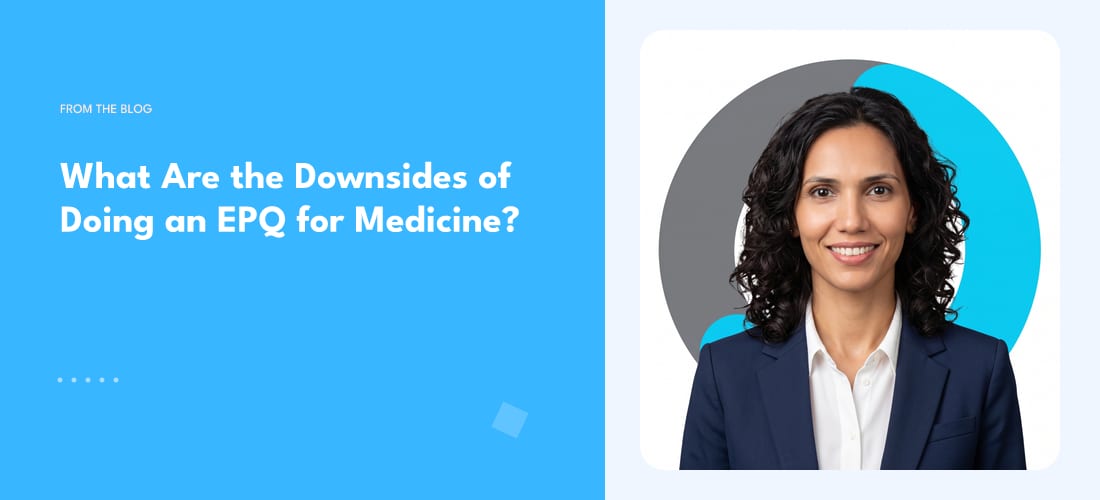 What Are the Downsides of Doing an EPQ for Medicine?