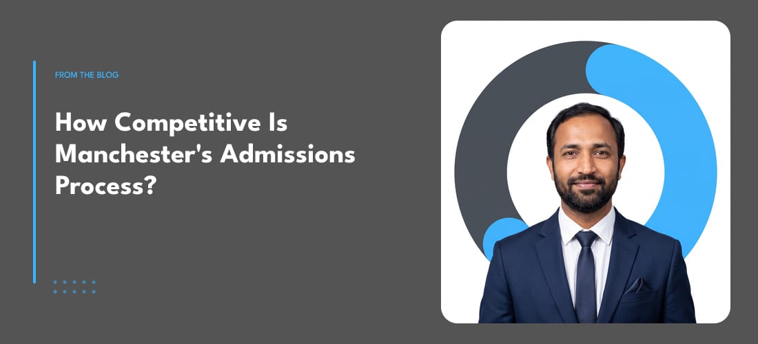 How Competitive Is Manchester's Admissions Process?