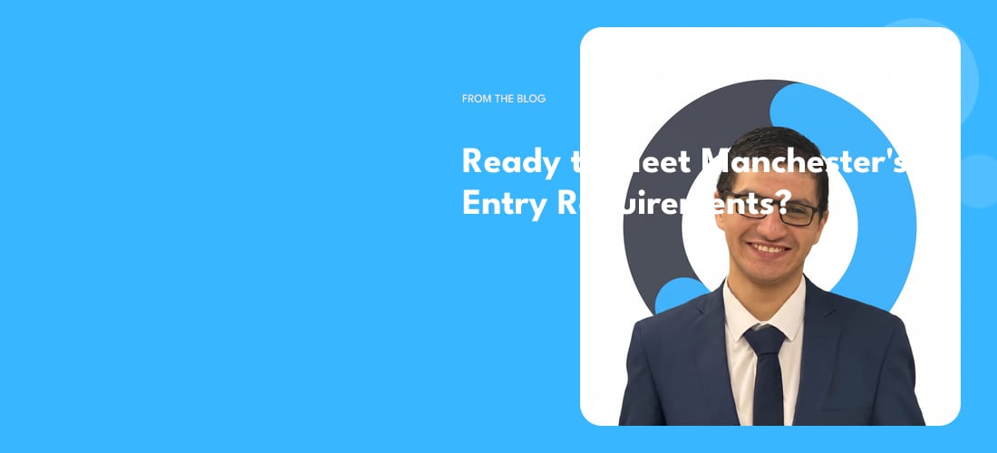 Ready to Meet Manchester's Entry Requirements?