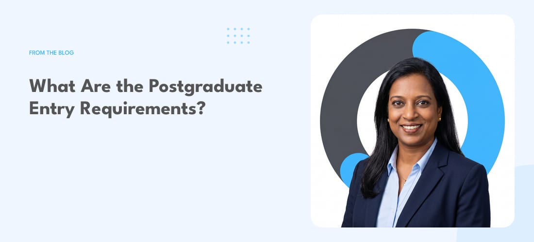 What Are the Postgraduate Entry Requirements?