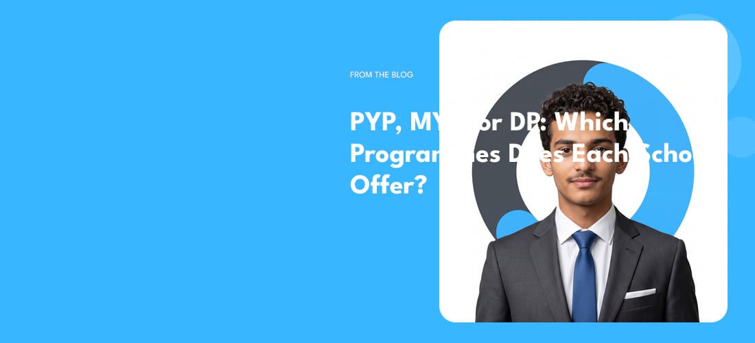 PYP, MYP, or DP: Which Programmes Does Each School Offer?