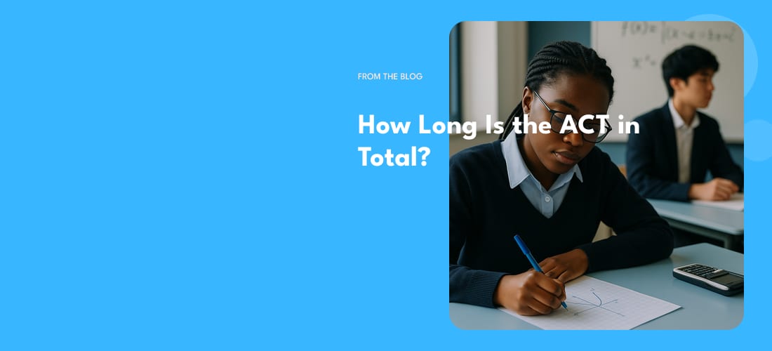 How Long Is the ACT in Total?