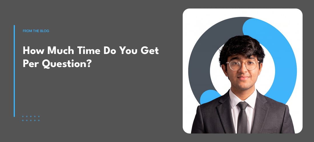How Much Time Do You Get Per Question?