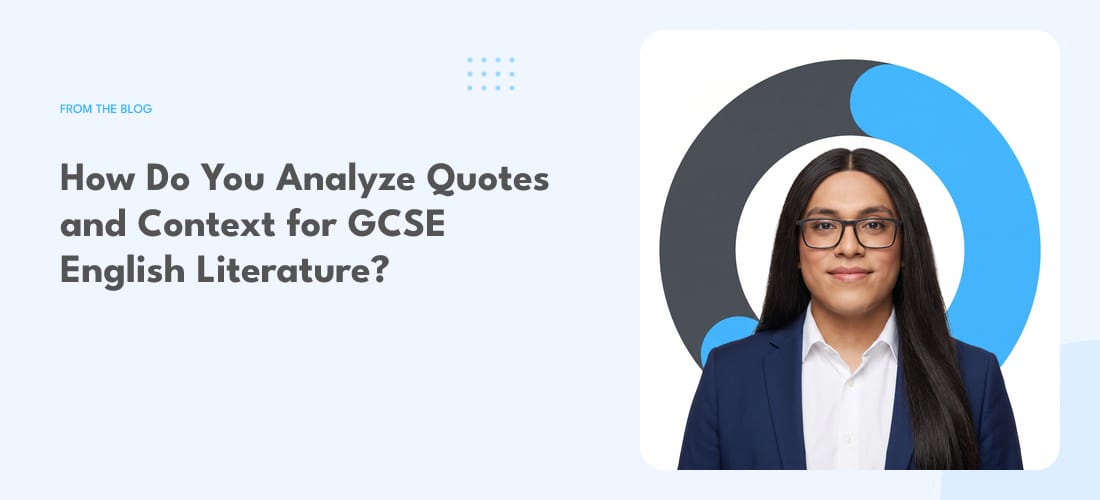 How Do You Analyze Quotes and Context for GCSE English Literature?
