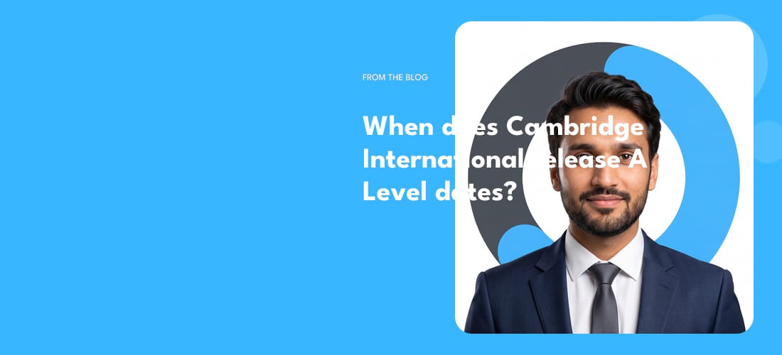 When does Cambridge International release A Level dates?