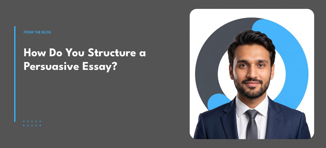 How Do You Structure a Persuasive Essay?