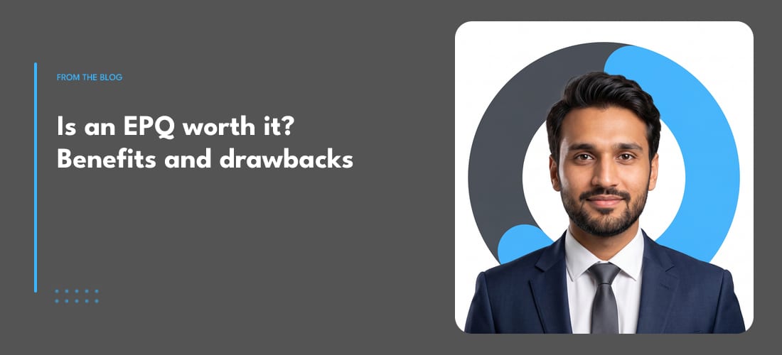 Is an EPQ worth it? Benefits and drawbacks