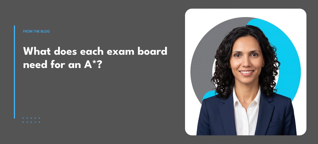 What does each exam board need for an A*?
