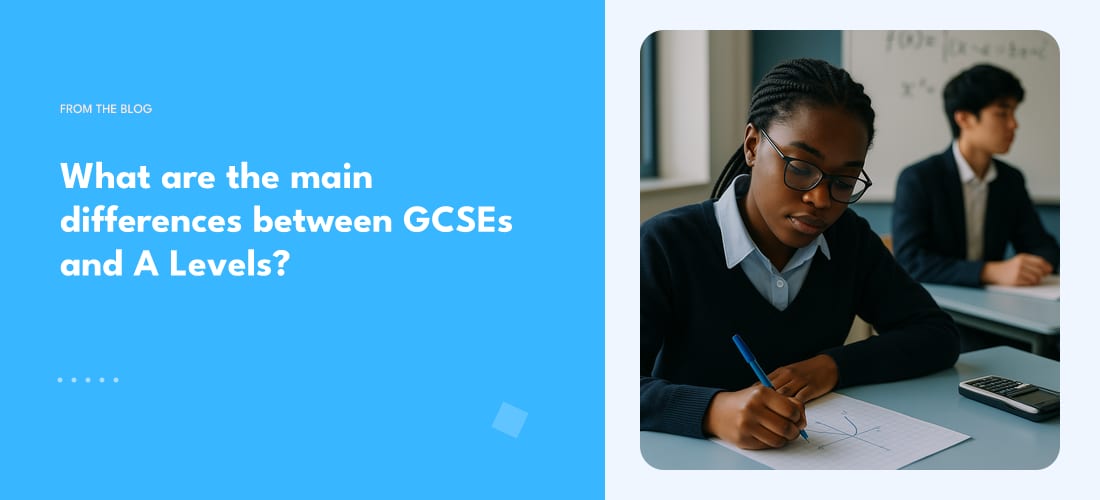 What are the main differences between GCSEs and A Levels?